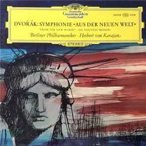 Anton Dvořák ‧ Berliner Philharmoniker ‧ Herbert von Karajan - Symphonie "Aus Der Neuen Welt" FLAC