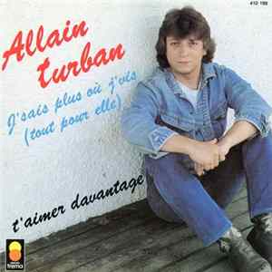 Allain Turban - J'sais Plus Où J'vis (Tout Pour Elle) FLAC