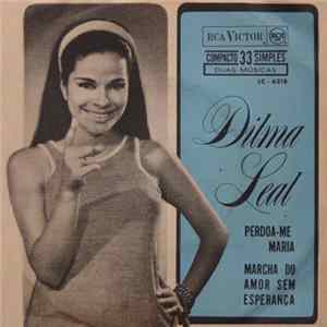 Dilma Leal - Perdoa-me Maria / Marcha Do Amor Sem Esperança FLAC