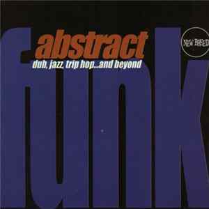 Various - Abstract Funk (Dub, Jazz, Trip Hop...And Beyond) FLAC
