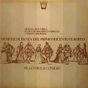 Michael Praetorius, Scuola Di Gregorio Lambranzi, Anthony Holborne - Praetorius Consort - Musiche Di Danza Del Primo Seicento Europeo FLAC