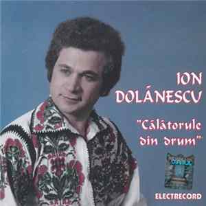 Ion Dolănescu - Calătorule Din Drum FLAC