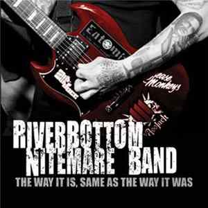 Riverbottom Nitemare Band - The Way It Is, Same As It Ever Was FLAC