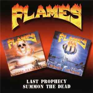 Flames - Summon The Dead + Last Prophecy FLAC