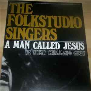 The Folkstudio Singers - A Man Called Jesus FLAC