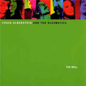 Chava Alberstein And The Klezmatics - The Well FLAC