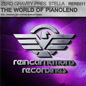 Zero Gravity Pres. Stella - The World Of Pianolend FLAC