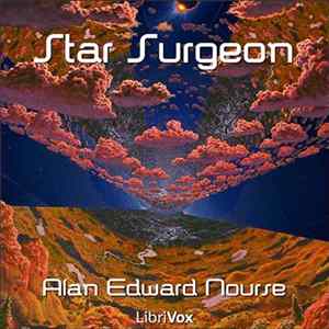 Alan Edward Nourse - Star Surgeon FLAC