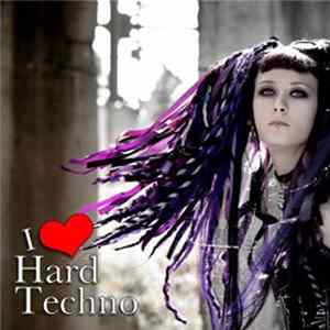 Various - I Love Hard Techno FLAC