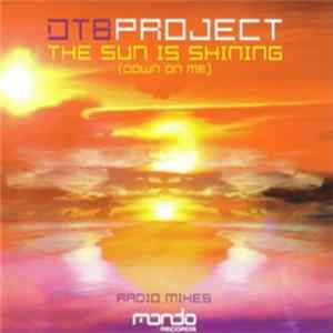 DT8 Project - The Sun Is Shining (Down On Me) (Radio Mixes) FLAC