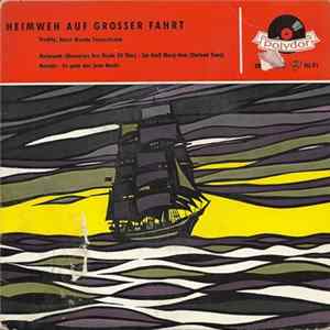 Freddy, Horst Wende Tanzsolisten - Heimweh Auf Grosser Fahrt FLAC