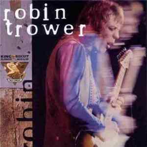 Robin Trower - King Biscuit Flower Hour Presents: Live In Concert FLAC