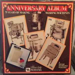 Various - Maytag Anniversary Album: 75 Years Of Making Washing Machines FLAC
