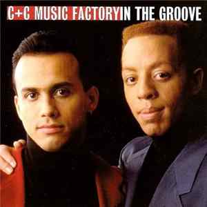 C+C Music Factory - In The Groove FLAC