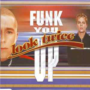 Look Twice - Funk You Up FLAC