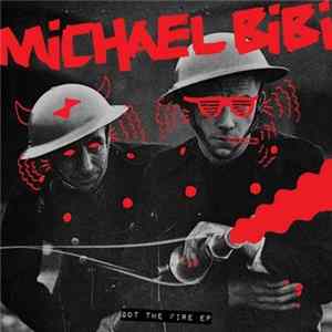 Michael Bibi - Got The Fire EP FLAC