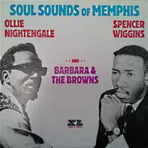Ollie Nightengale, Spencer Wiggins And Barbara & The Browns - Soul Sounds Of Memphis FLAC