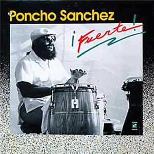 Poncho Sanchez - ¡Fuerte! FLAC
