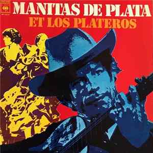 Manitas De Plata Et Los Plateros - Manitas De Plata Et Los Plateros FLAC