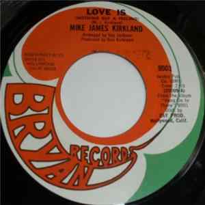 Mike James Kirkland - Love Is (Nothing But A Feeling) / Give It To Me FLAC