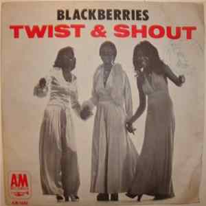 Blackberries - Twist & Shout FLAC