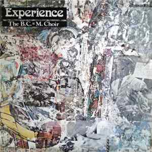 The B. C. & M. Choir - Experience FLAC