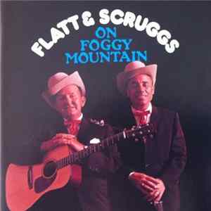 Flatt & Scruggs - On Foggy Mountain FLAC