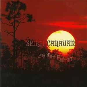Spirit Caravan - The Last Embrace FLAC