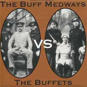 The Buffets / The Buff Medways - The Buff Medways Vs The Buffets FLAC