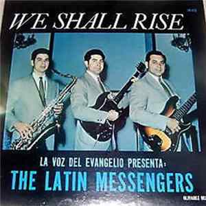 The Latin Messengers - We Shall Rise FLAC