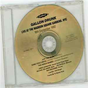 Gallon Drunk - Live At The Madison Square Gardens. Nyc FLAC
