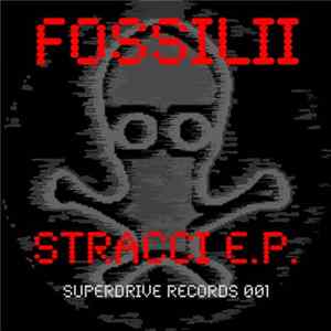 Fossilii - Stracci E.P. FLAC