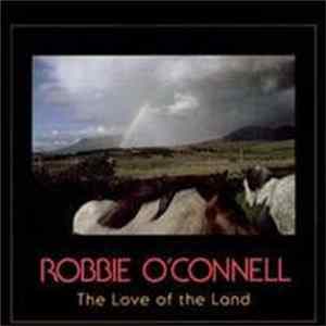 Robbie O'Connell - The Love Of The Land FLAC