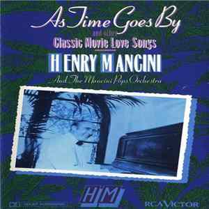Henry Mancini And The Mancini Pops Orchestra - As Time Goes By And Other Classic Movie Love Songs FLAC