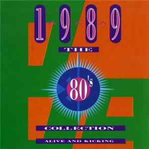 Various - The 80's Collection 1989 Alive And Kicking FLAC