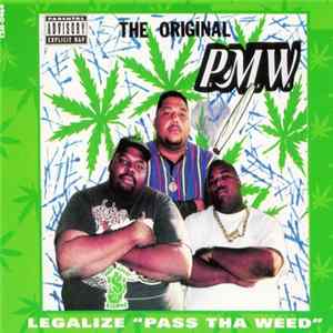 The Original PxMxWx - Legalize "Pass Tha Weed" FLAC