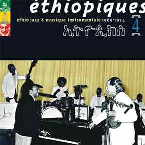 Mulatu Astatqé - Éthiopiques 4: Ethio Jazz & Musique Instrumentale 1969-1974 FLAC