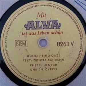 Friedel Hensch Und Die Cyprys, Bar-Quintett - Mit Alva Ist Das Leben Schön/Kollo-Potpourri FLAC