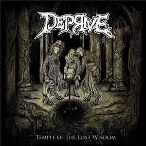 Deprive - Temple Of The Lost Wisdom FLAC