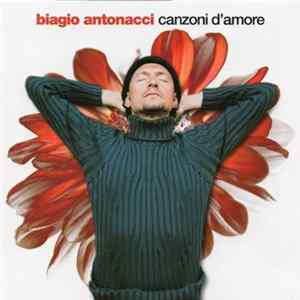Biagio Antonacci - Canzoni D'Amore FLAC