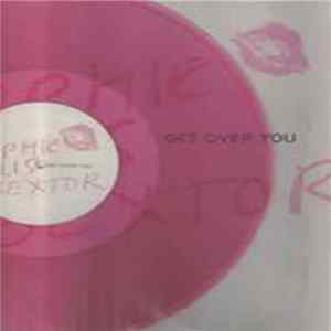 Sophie Ellis Bextor - Get Over You FLAC
