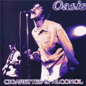 Oasis - Cigarettes & Alcohol FLAC