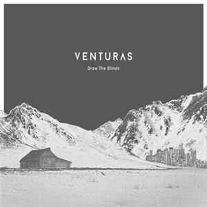 Venturas - Draw The Blinds FLAC