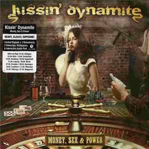 Kissin' Dynamite - Money, Sex & Power FLAC
