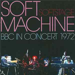 Soft Machine - Softstage - BBC In Concert 1972 FLAC