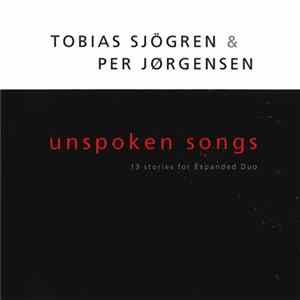 Tobias Sjögren & Per Jørgensen - Unspoken Songs FLAC