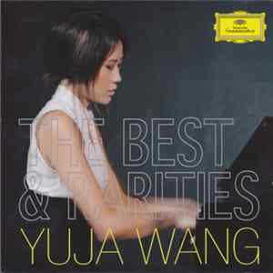 Yuja Wang - The Best & Rarities FLAC