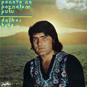 Dalibor Brun - Ponovo Na Poznatom Putu FLAC