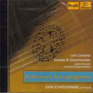 Johann Kropfgans, John Schneiderman - Lute Concerto / Sonatas & Divertimentos FLAC