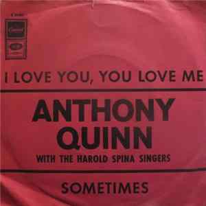 Anthony Quinn With The Harold Spina Singers - I Love You, You Love Me FLAC